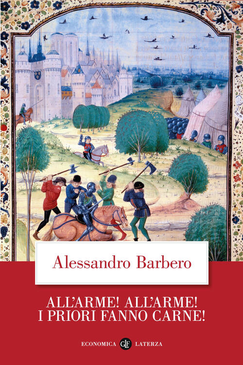 All’Arme! All’Arme! I Priori Fanno Carne! Alessandro Barbero Laterza 2025