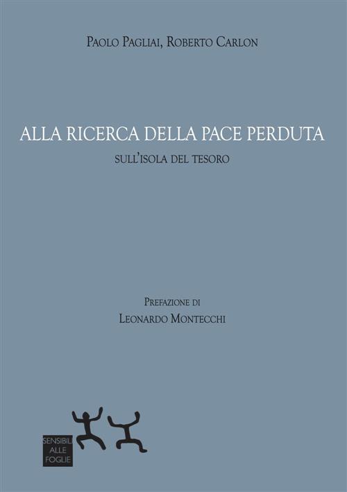 Alla Ricerca Della Pace Perduta. Sull'isola Del Tesoro Paolo Pagliai …