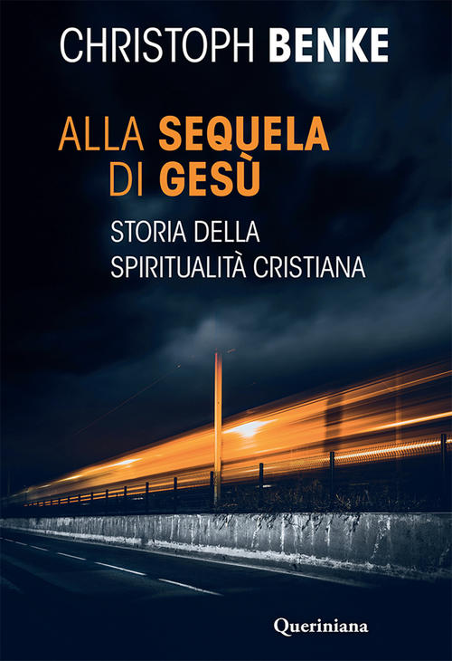 Alla Sequela Di Gesu. Storia Della Spiritualita Cristiana