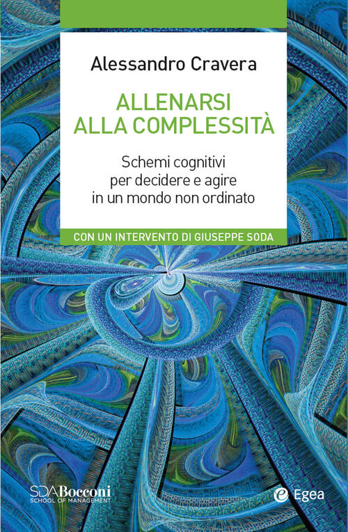 Allenarsi Alla Complessita. Schemi Cognitivi Per Decidere E Agire In …