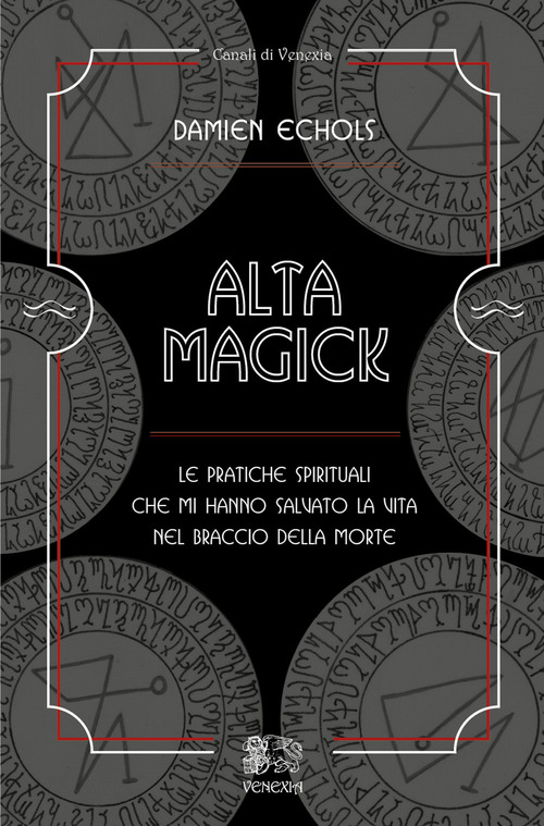 Alta Magick. Le Pratiche Spirituali Che Mi Hanno Salvato La …