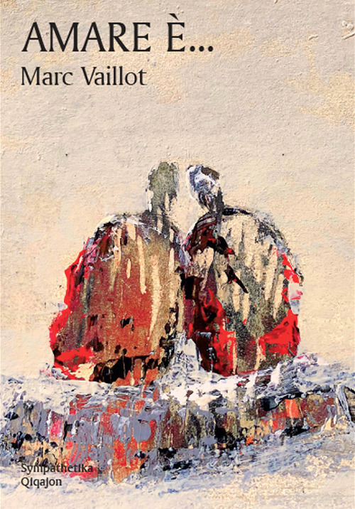 Amare E. Piccolo Libro Del Vero Amore Marc Vaillot Qiqajon …