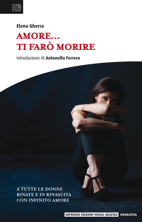 Amore. Ti Faro Morire Elena Gherra Edizioni Visual Grafika 2020
