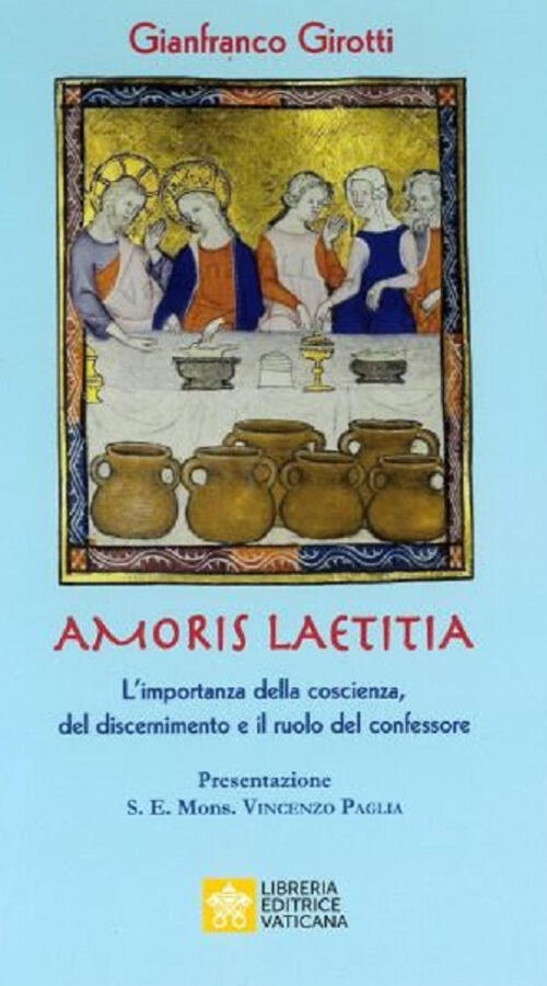 Amoris Laetitia. L'importanza Della Coscienza, Del Discernimento E Il Ruolo …