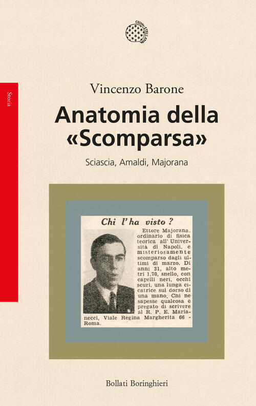 Anatomia Della Scomparsa. Sciascia, Amaldi, Majorana Vincenzo Barone Bollati B