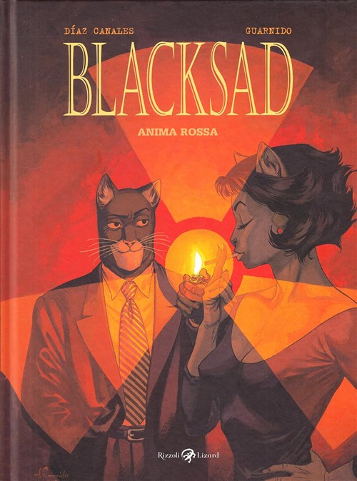 Anima Rossa. Blacksad Juan Diaz Canales, Juanjo Guarnido Rizzoli Lizard …