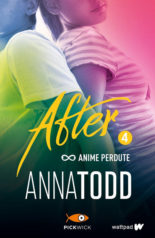 Anime Perdute. After. Vol. 4 Anna Todd Sperling & Kupfer …