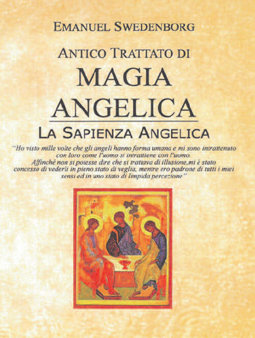 Antico Trattato Di Magia Angelica. La Sapienza Angelica