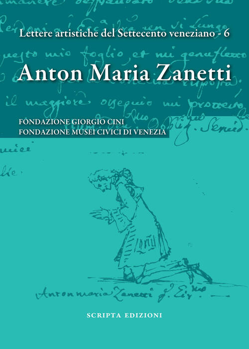 Anton Maria Zanetti Di Girolamo. Il Carteggio. Lettere Artistiche Del …