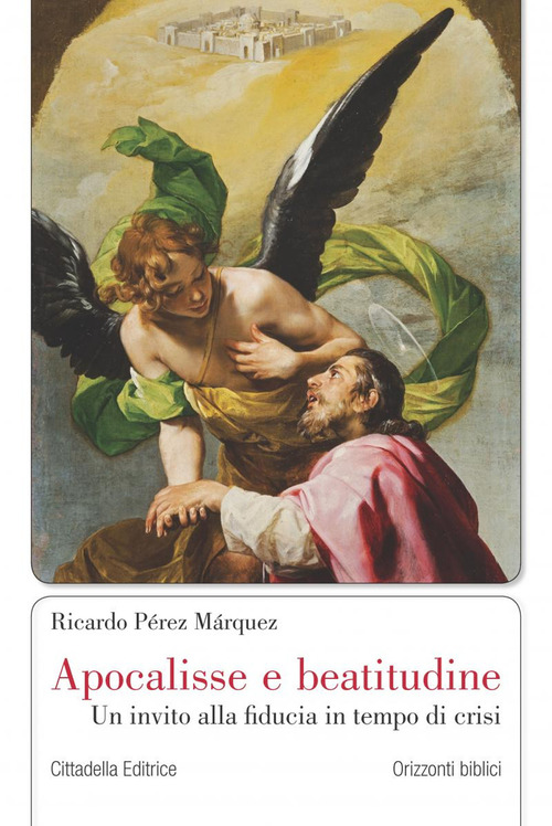 Apocalisse E Beatitudine. Un Invito Alla Fiducia In Tempo Di …