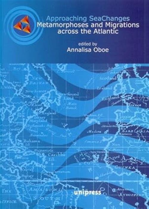 Approaching Seachanges: Metamorphoses And Migrations Across The Atlantic