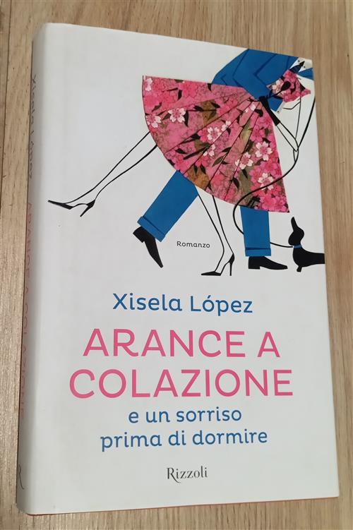 Arance A Colazione E Un Sorriso Prima Di Dormire