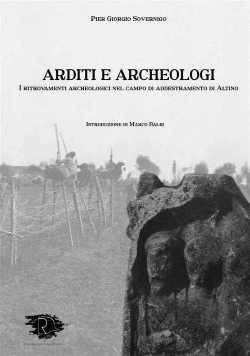 Arditi E Archeologi. I Ritrovamenti Archeologici Nel Campo Di Addestramento …