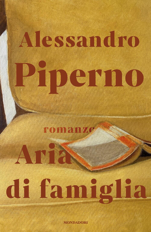 Aria Di Famiglia Alessandro Piperno Mondadori 2024