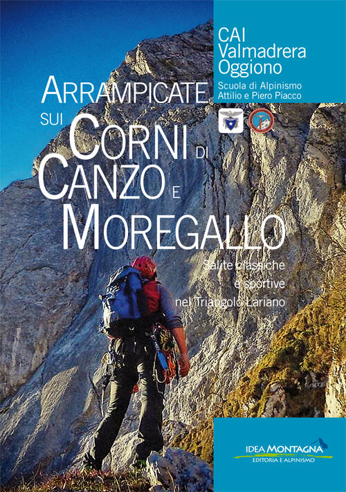 Arrampicate Sui Corni Di Canzo E Moregallo. Salite Classiche E …