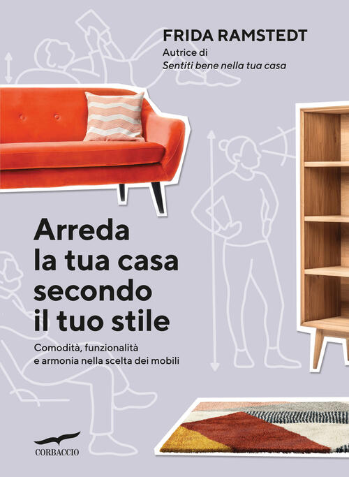 Arreda La Tua Casa Secondo Il Tuo Stile. Comodita, Funzionalita …