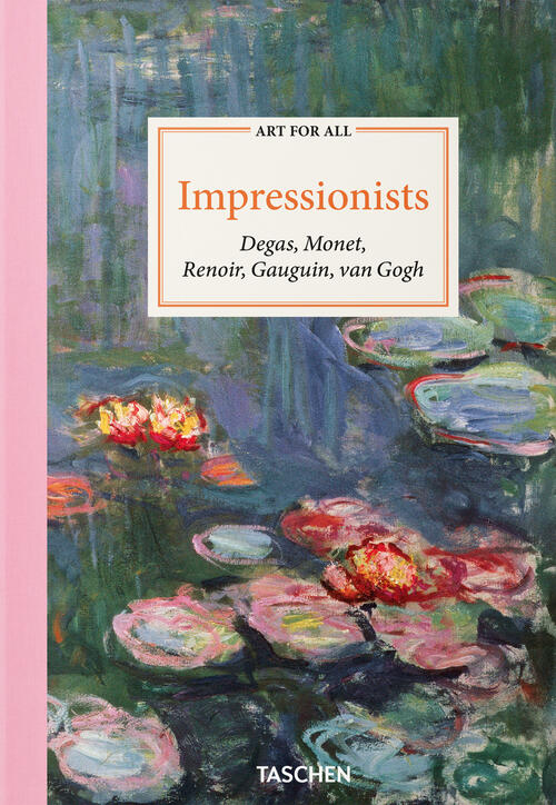 Art For All. Impressionists. Ediz. Inglese Bernd Growe Taschen 2025