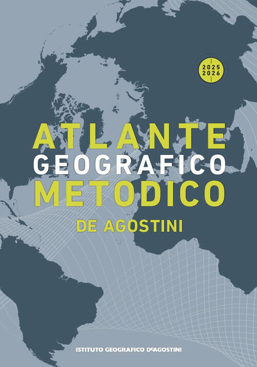 Atlante Geografico Metodico 2025-2026 De Agostini 2025