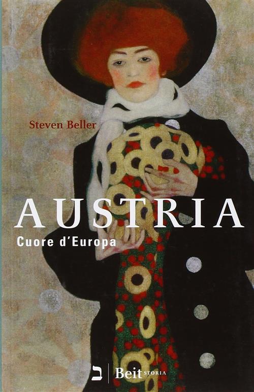 Austria. Cuore D'europa Steven Beller Beit 2011