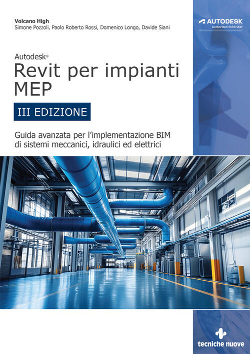 Autodesk Revit Per Impianti Mep. Guida Avanzata Per L’Implementazione Bim …