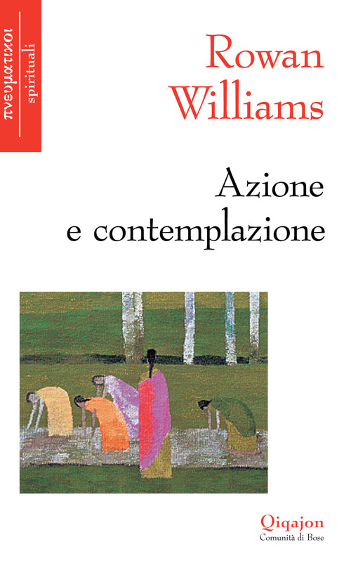 Azione E Contemplazione. Incontri Con Thomas Merton