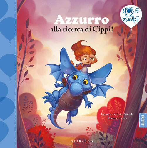 Azzurro Alla Ricerca Di Cippi! Laurent Souille Gribaudo 2020