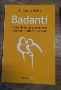 Badanti Storie Di Chi Si Prende Cura Dei Nostri Affetti …