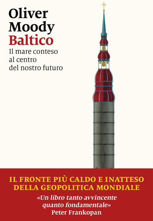 Baltico. Il Mare Conteso Al Centro Del Nostro Futuro Oliver …
