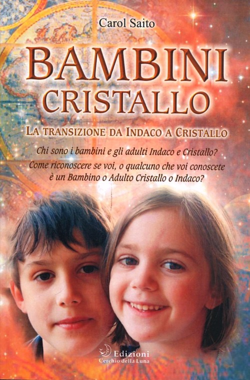 Bambini Cristallo. La Transizione Da Indaco A Cristallo