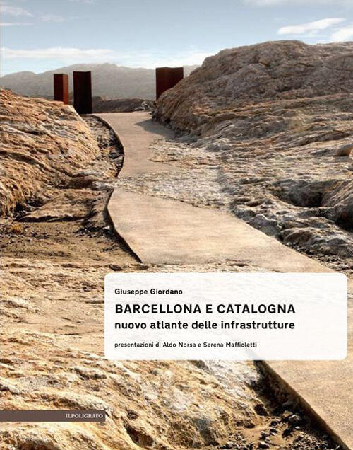 Barcellona E Catalogna. Nuova Atlante Delle Infrastrutture