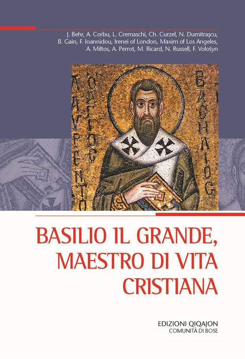Basilio Il Grande, Maestro Di Vita Cristiana (Atti Del Xxx …