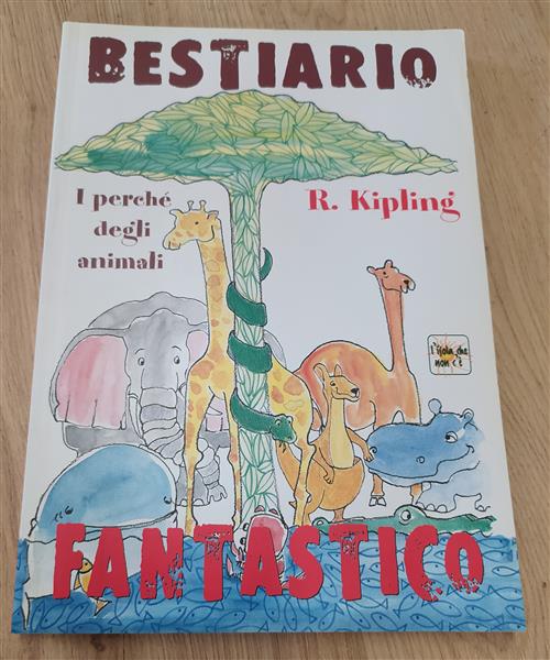 Bestiario Fantastico. I Perchè Degli Animali Rudyard Kipling Demetra 2001