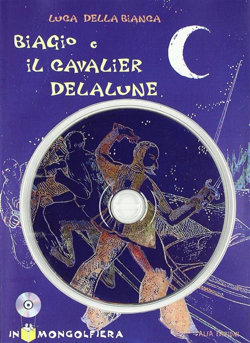 Biagio E Il Cavalier Delalune