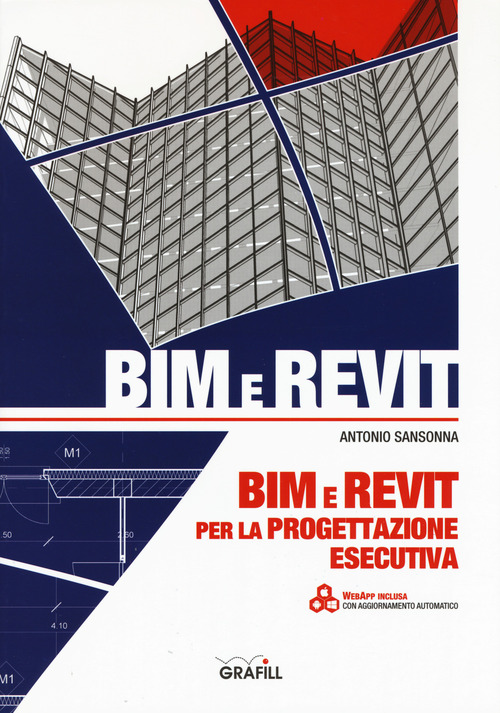 Bim E Revit Per La Progettazione Esecutiva. Con App