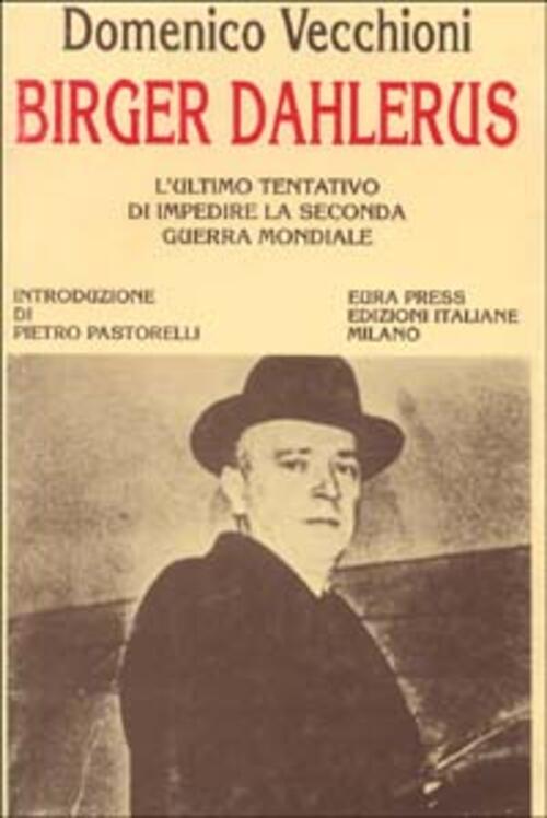 Birger Dahlerus. L'ultimo Tentativo Di Impedire La Seconda Guerra Mondiale