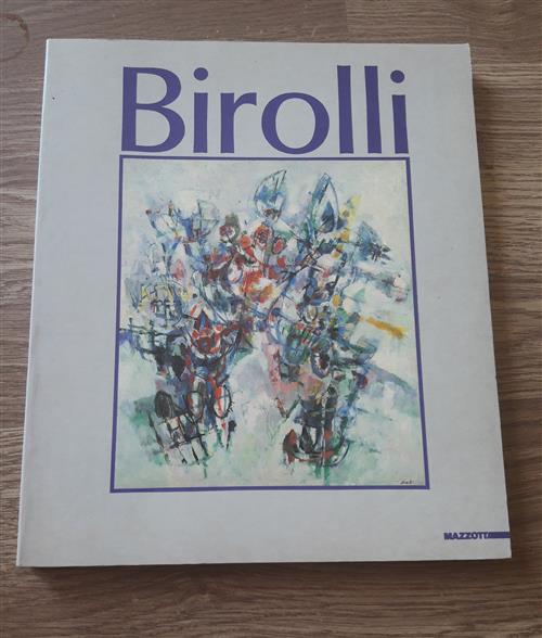 Renato Birolli. Catalogo Della Mostra Milano-Roma