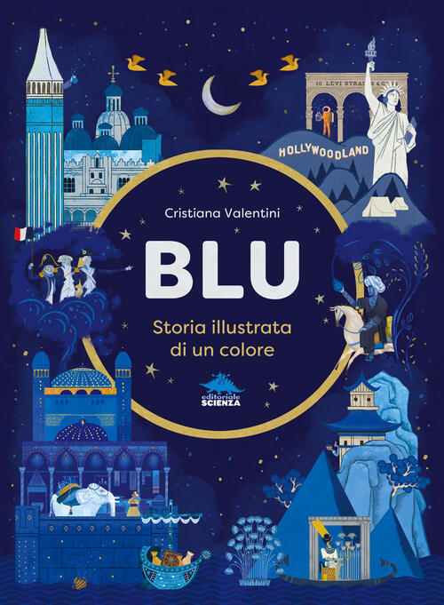 Blu. Storia Illustrata Di Un Colore. Ediz. A Colori