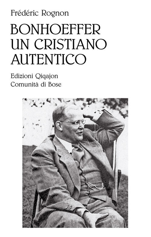 Bonhoeffer, Un Cristiano Autentico