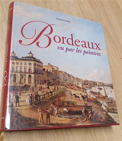 Bordeaux Vu Par Les Peintres