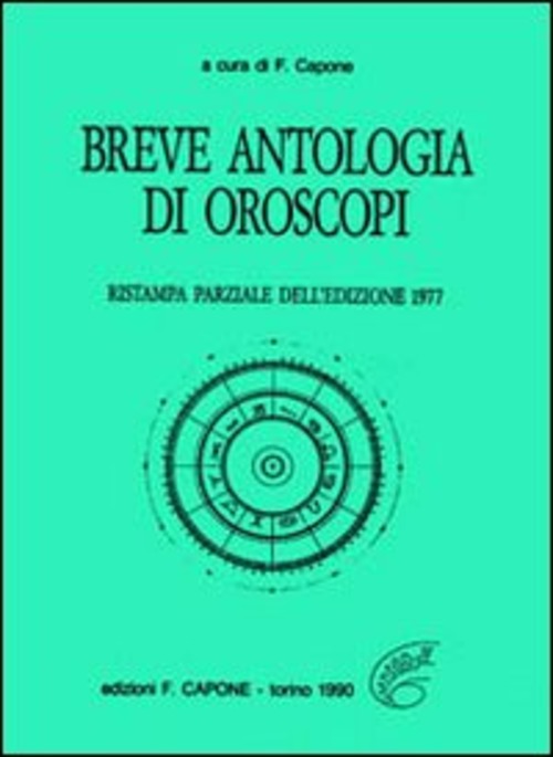Breve Antologia Di Oroscopi F. Capone Edizioni Federico Capone 1990