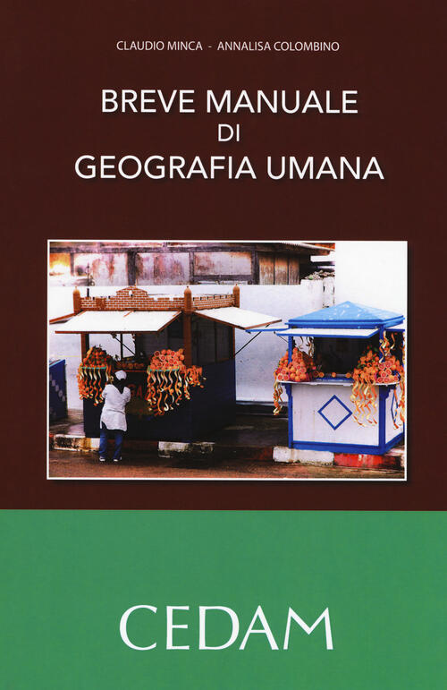 Breve Manuale Di Geografia Umana Claudio Minca Cedam 2012