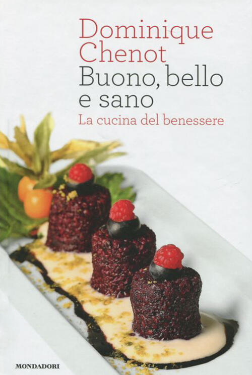 Buono, Bello E Sano. La Cucina Del Benessere Dominique Chenot …