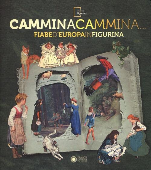 Cammina Cammina. Fiabe D'europa In Figurina