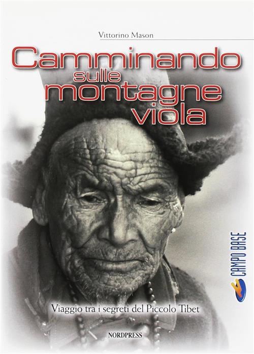 Camminando Sulle Montagne Viola. Viaggio Tra I Segreti Del Piccolo …