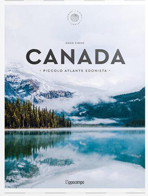 Canada. Piccolo Atlante Edonista