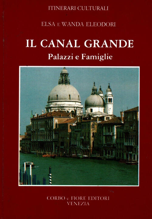 Canal Grande. Palazzi E Famiglie
