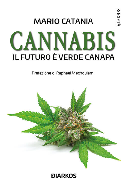 Cannabis. Il Futuro E Verde Canapa