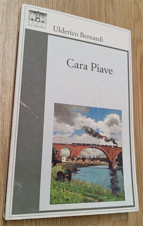 Cara Piave Ulderico Bernardi Santi Quaranta 2010