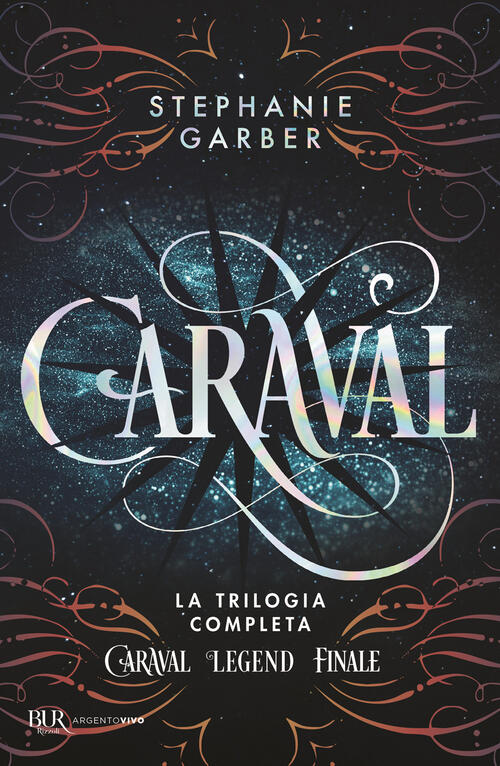 Caraval. La Trilogia Completa Stephanie Garber Rizzoli 2025