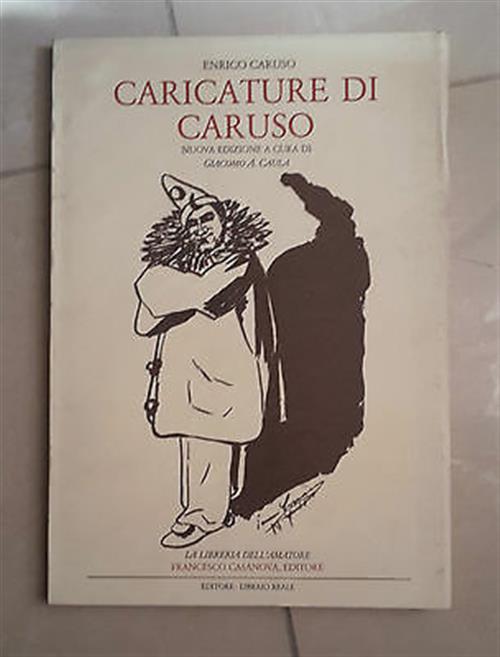 Caricature Di Caruso Enrico Caruso, Giacomo A. Caula Editore Libraio …